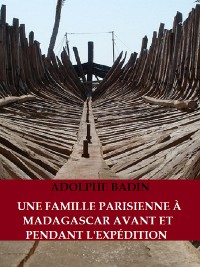Cover Une famille parisienne à Madagascar avant et pendant l'Expédition