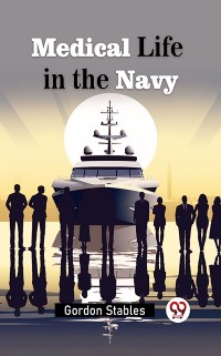 Cover Medical Life in the Navy