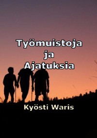 Cover Työmuistoja ja ajatuksia