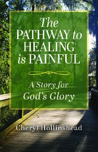 Cover The Pathway to Healing Is Painful