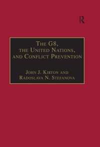 Cover The G8, the United Nations, and Conflict Prevention