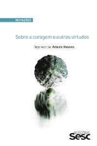 Cover Mutações: sobre a coragem e outras virtudes