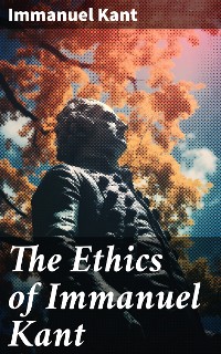 Cover The Ethics of Immanuel Kant