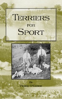 Cover Terriers for Sport (History of Hunting Series - Terrier Earth Dogs)