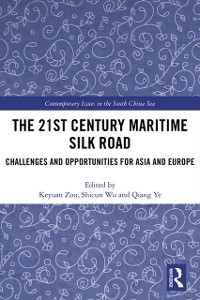 Cover The 21st Century Maritime Silk Road