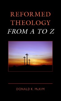 Cover Reformed Theology from A to Z