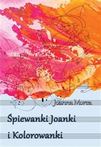 Cover Śpiewanki Joanki i kolorowanki