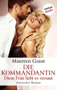 Cover Die Kommandantin - Diese Frau liebt es versaut