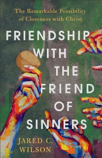 Cover Friendship with the Friend of Sinners