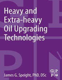 Cover Heavy and Extra-heavy Oil Upgrading Technologies