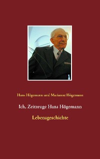 Cover Ich, Zeitzeuge Hans Högemann