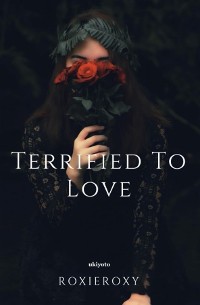 Cover TERRIFIED TO LOVE