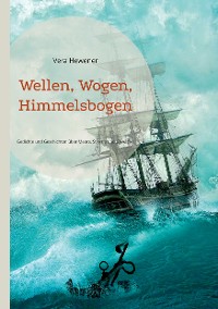 Cover Wellen, Wogen, Himmelsbogen