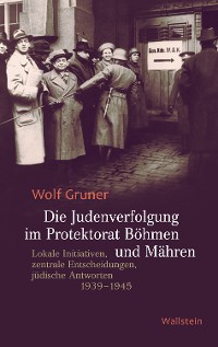 Cover Die Judenverfolgung im Protektorat Böhmen und Mähren