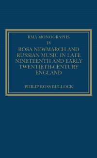 Cover Rosa Newmarch and Russian Music in Late Nineteenth and Early Twentieth-Century England