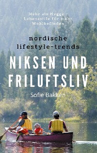 Cover Nordische Lifestyle-Trends: Niksen und Friluftsliv