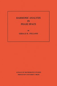 Cover Harmonic Analysis in Phase Space. (AM-122), Volume 122