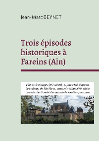 Cover Trois épisodes historiques à Fareins (Ain)