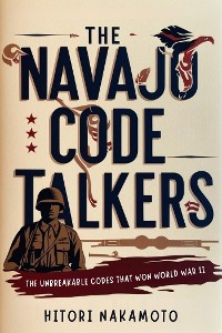 Cover The Navajo Code Talkers