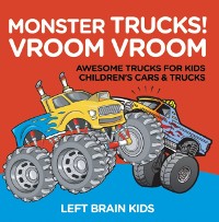 Cover Monster Trucks! Vroom Vroom - Awesome Trucks for Kids - Children's Cars & Trucks