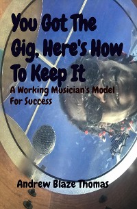 Cover You Got The Gig, Here's How To Keep It