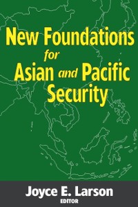 Cover New Foundations for Asian and Pacific Security