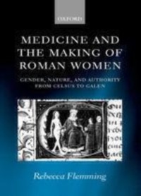 Cover Medicine and the Making of Roman Women