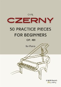 Cover Czerny - 50 Practice Pieces for Beginners  Op. 481