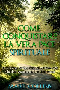 Cover Come conquistare la vera Pace Spirituale