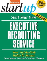 Cover Start Your Own Executive Recruiting Service