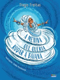 Cover A menina que queria rodar a baiana