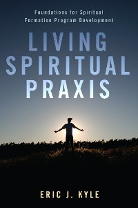 Cover Living Spiritual Praxis