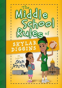 Cover The Middle School Rules of Skylar Diggins