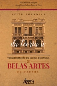 Cover Keith Swanwick: Da teoria à Transformação da Escola de Música e Belas Artes do Paraná