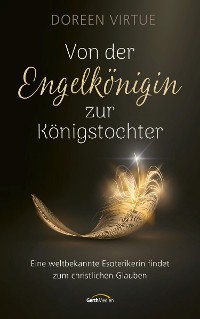 Cover Von der Engelkönigin zur Königstochter