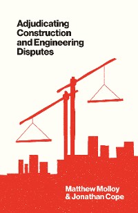 Cover Adjudicating Construction and Engineering Disputes