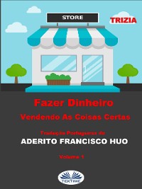 Cover Fazer Dinheiro Vendendo As Coisas Certas