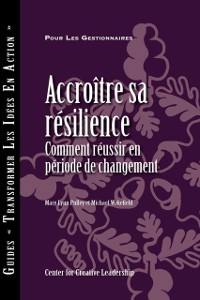 Cover Building Resiliency: How to Thrive in Times of Change (French Canadian)