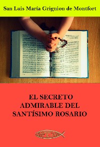Cover El secreto admirable del Santísimo Rosario