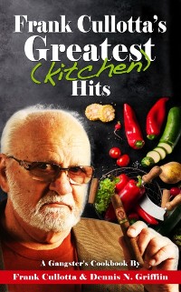 Cover Frank Cullotta's Greatest (Kitchen) Hits