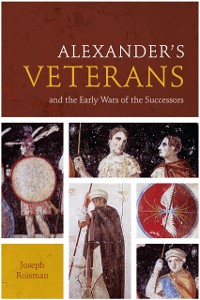 Cover Alexander's Veterans and the Early Wars of the Successors