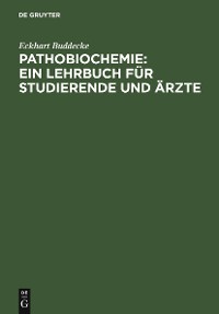 Cover Pathobiochemie : Ein Lehrbuch für Studierende und Ärzte