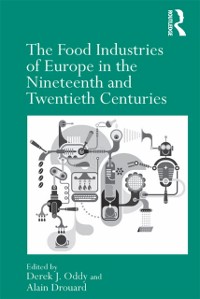 Cover Food Industries of Europe in the Nineteenth and Twentieth Centuries