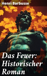Cover Das Feuer: Historischer Roman