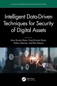 Cover Intelligent Data-Driven Techniques for Security of Digital Assets