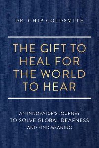 Cover The Gift to Heal For the World to Hear