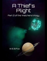 Cover A Thief''s Plight: Part 2 of the Watchers Trilogy