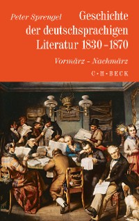 Cover Geschichte der deutschen Literatur  Bd. 8: Geschichte der deutschsprachigen Literatur 1830-1870