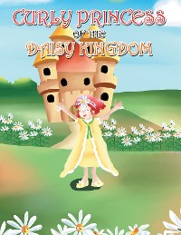 Cover Curly Princess of the Daisy Kingdom