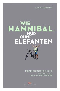 Cover Wie Hannibal. Nur ohne Elefanten